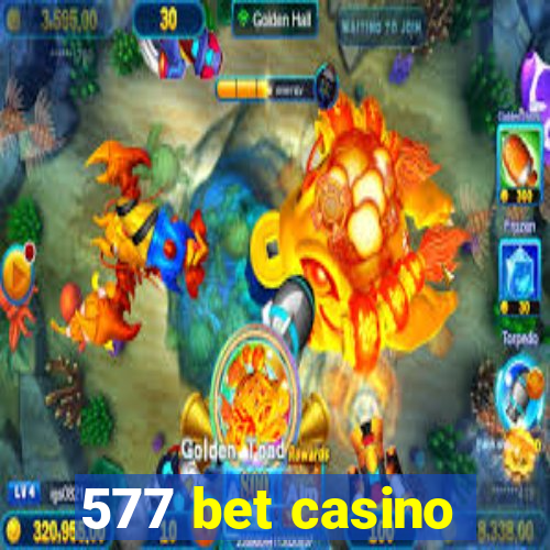 577 bet casino